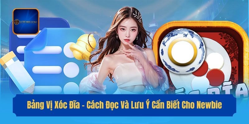 Bảng Vị Xóc Đĩa – Cách Đọc Và Lưu Ý Cần Biết Cho Newbie