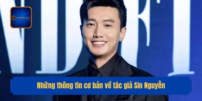 Những thông tin cơ bản về tác giả Sin Nguyễn